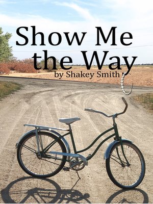 cover image of Show Me the Way